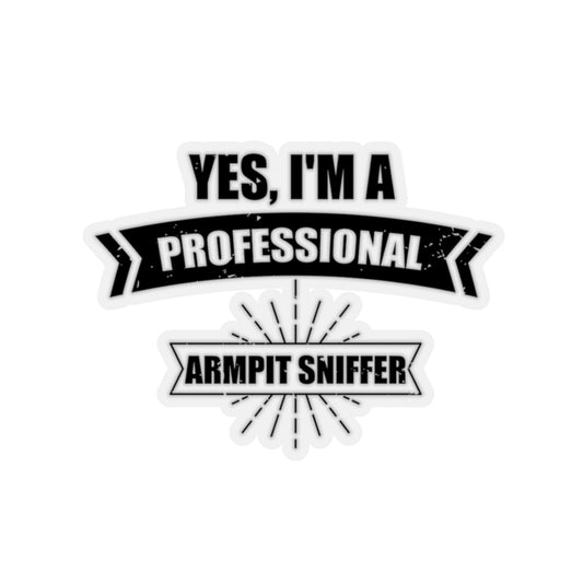 Sticker Decal Hilarious I'm a Professional Armpit Sniffer Smellers Person Humorous Body Sweat Stickers For Laptop Car