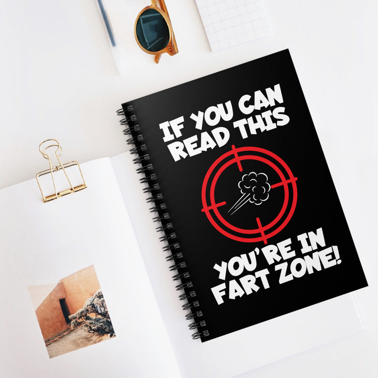 Humorous You're Near Fart Range Sassy Puns Funny Graphic Sayings Sarcastic Men Women T Shirt Spiral Notebook - Ruled Line