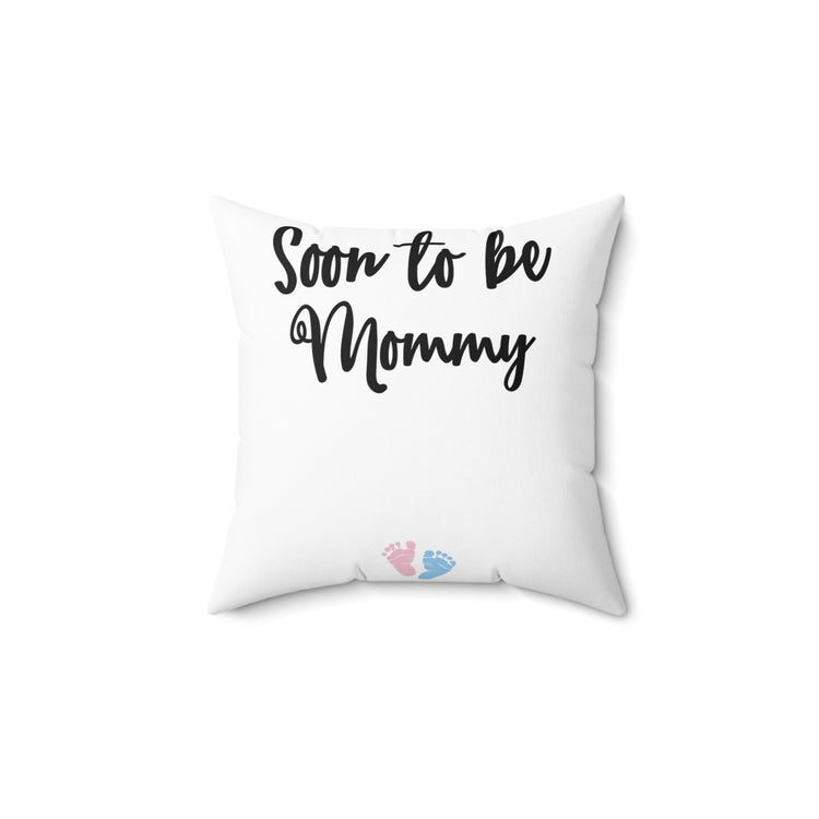 soon to be mommy Gender Reveal Spun Polyester Square Pillow