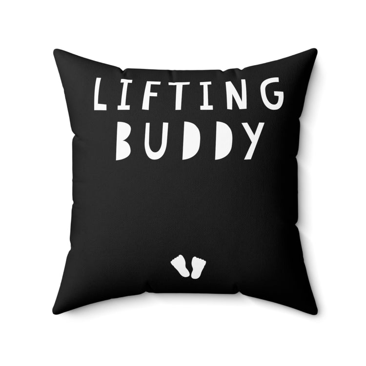 Lifting Buddy Baby Bump Shirt Spun Polyester Square Pillow