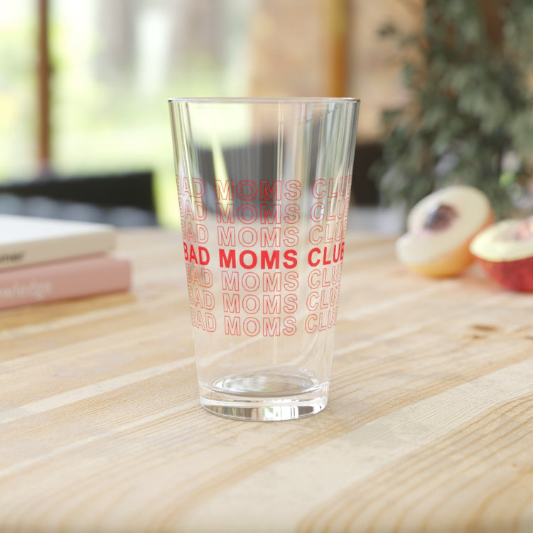 Beer Glass Pint 16oz Bad Moms Club Family Reunion