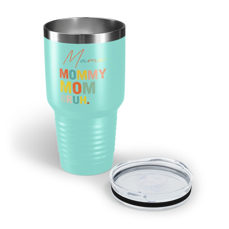 30oz Tumbler Stainless Steel Colors Novelty Mommies Names Mothers Appreciation Statements Puns Humorous Mommas