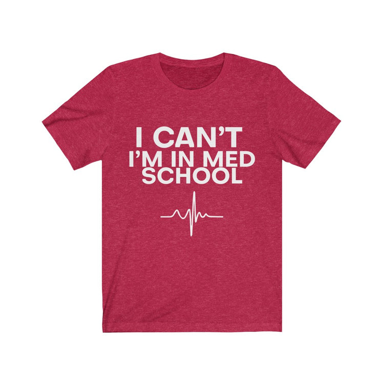 Hilarious Physician School Jest Medicine Students Tee Shirt