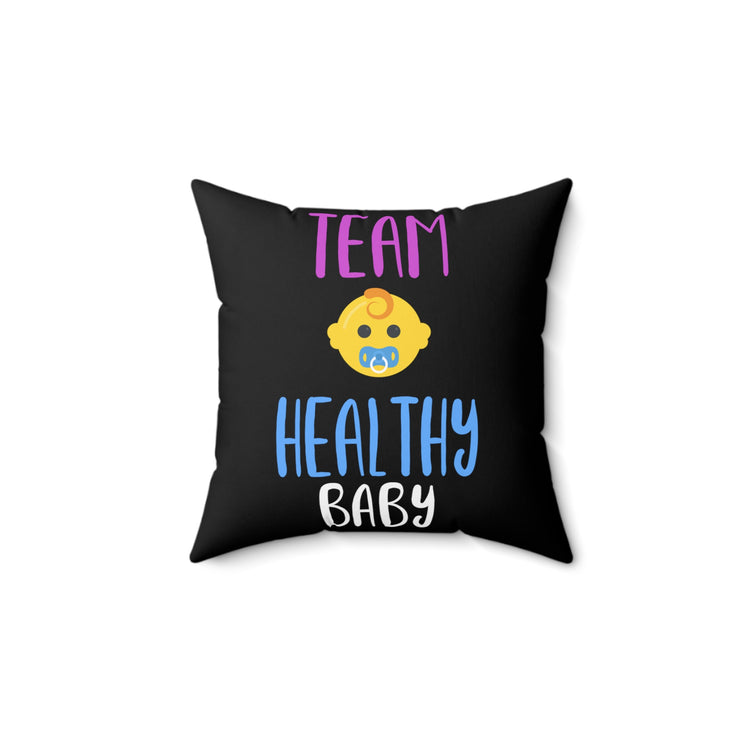 Team Healthy Baby Gender Reveal Spun Polyester Square Pillow