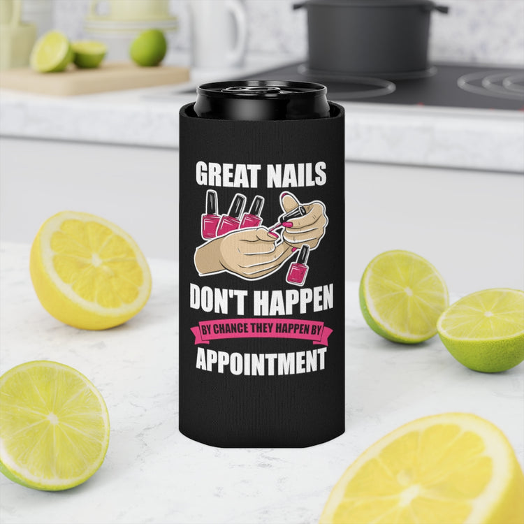 Beer Can Cooler Sleeve  Humorous Nails Don't Happen Manicuring Manicure Enthusiast  Novelty Cosmetician