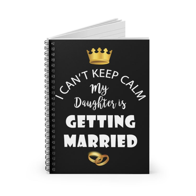 Spiral Notebook   Funny Bride Bridal Daughters Bridal Mom Engagement Saying Hilarious Wedding