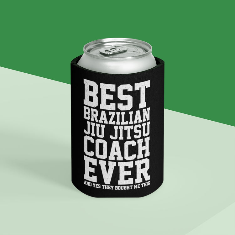 Beer Can Cooler Sleeve  Funny Karate Classes Trainers Appreciation Statements Women Hilarious Wrestlers Supportive Sayings Brazil Men