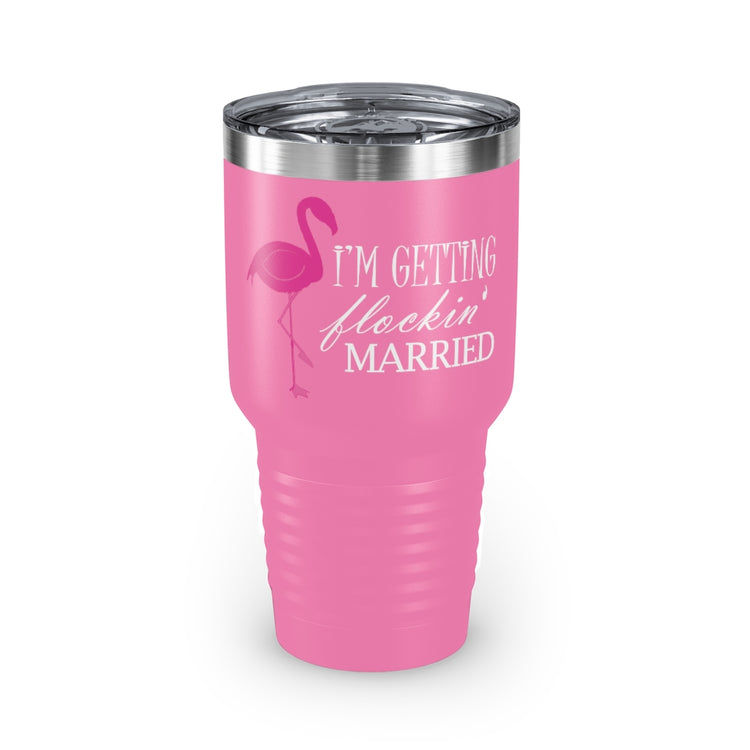 30oz Tumbler Stainless Steel Colors  Humorous Bridal Entourages Flamingoes Illustration Puns Hilarious Bridesmaids