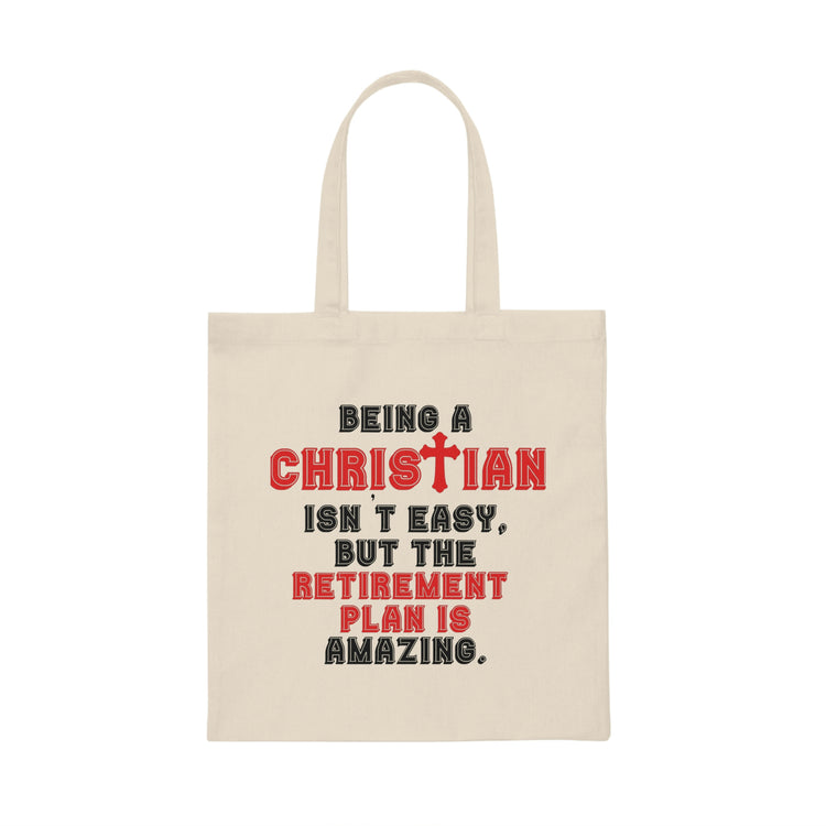 Novelty Christianity Isn't Easy But Retirement Plan Amazing Hilarious Religious Stopping Working Christianism Canvas Tote Bag