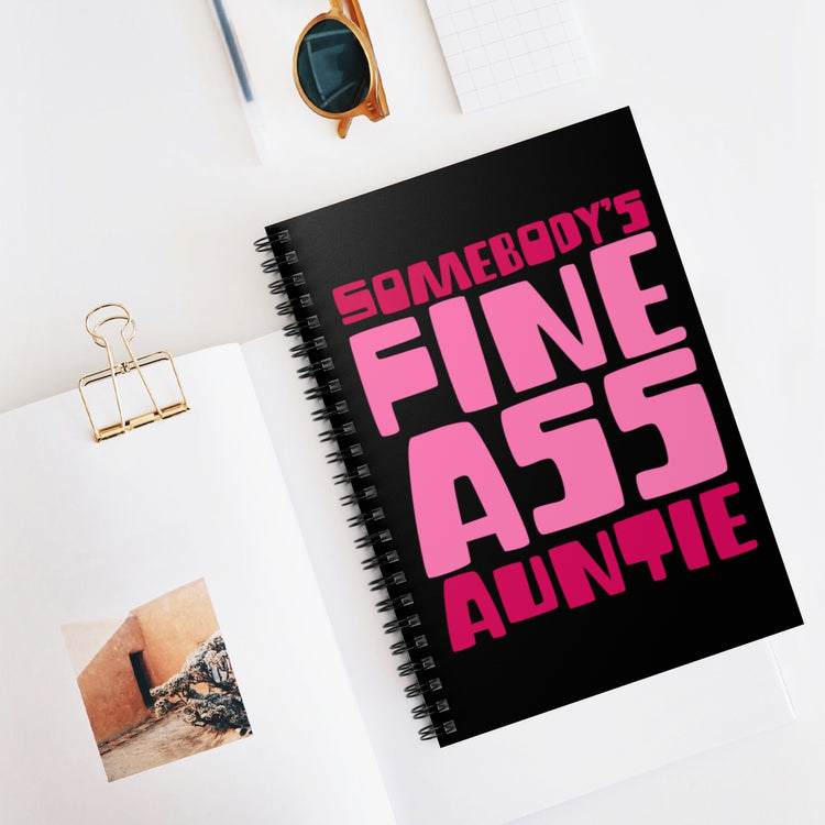 Spiral Notebook  Funny Aunties Appreciation Sarcastic Sarcastic Women Aunt Humorous Aunts Sarcasm Spoofs Sayings Gags