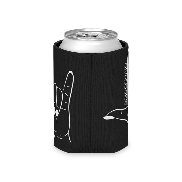 Beer Can Cooler Sleeve  Hilarious Wedding Bridesmaid Sarcastic Illustration Saying Funny Engagement