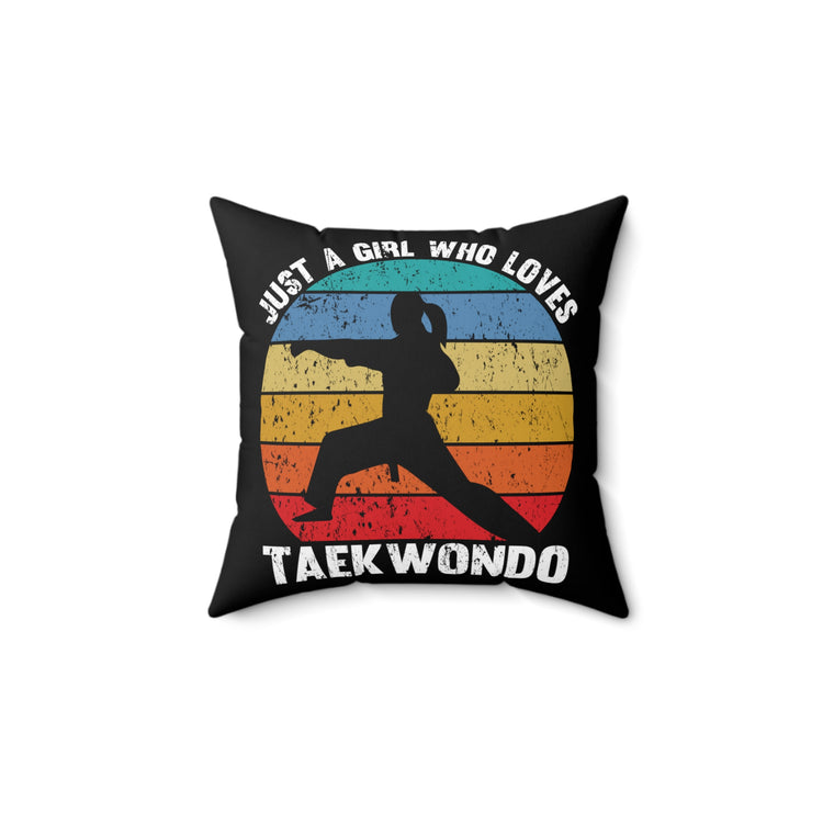 Vintage A Girl Who Loves Taekwondo Graphic Tee Shirt Gift | Retro Martial Arts Enthusiasts Men Women T Shirt Spun Polyester Square Pillow