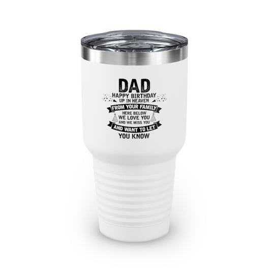 30oz Tumbler Stainless Steel Colors Inspirational Dad Heaven's Celebrations Memorial Birthday  Motivational Dads