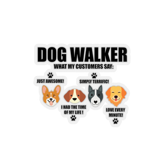 Sticker Decal Novelty Dog Walker My Customers Pet Puppies Lover Enthusiast Hilarious Fur Stickers  For Laptop Car