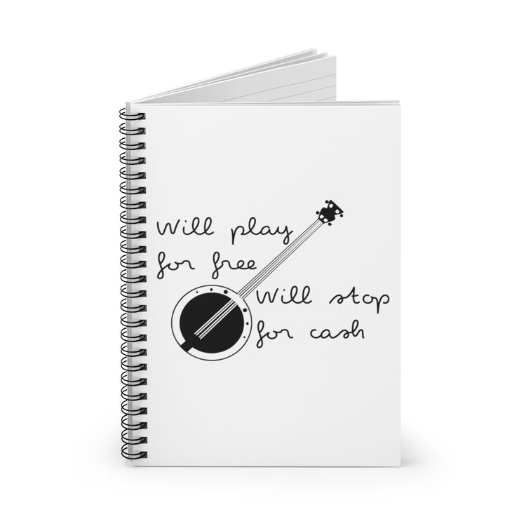 Spiral Notebook   Hilarious Will Play For Free Guitar Guitarist Musicians Fan Humorous Strumming