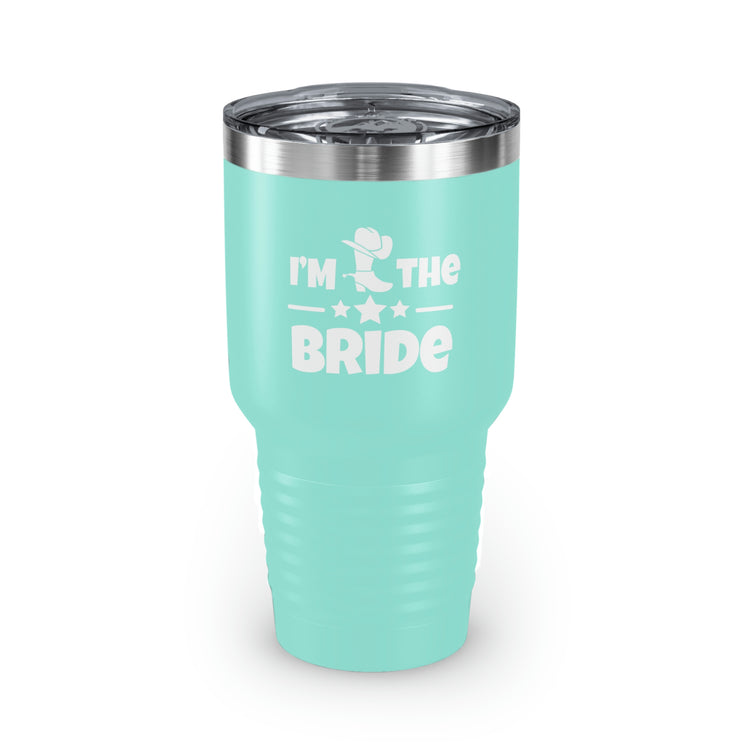 30oz Tumbler Stainless Steel Colors Humorous Countryside Weddings Bachelorettes Bride Engagement Novelty Bridal