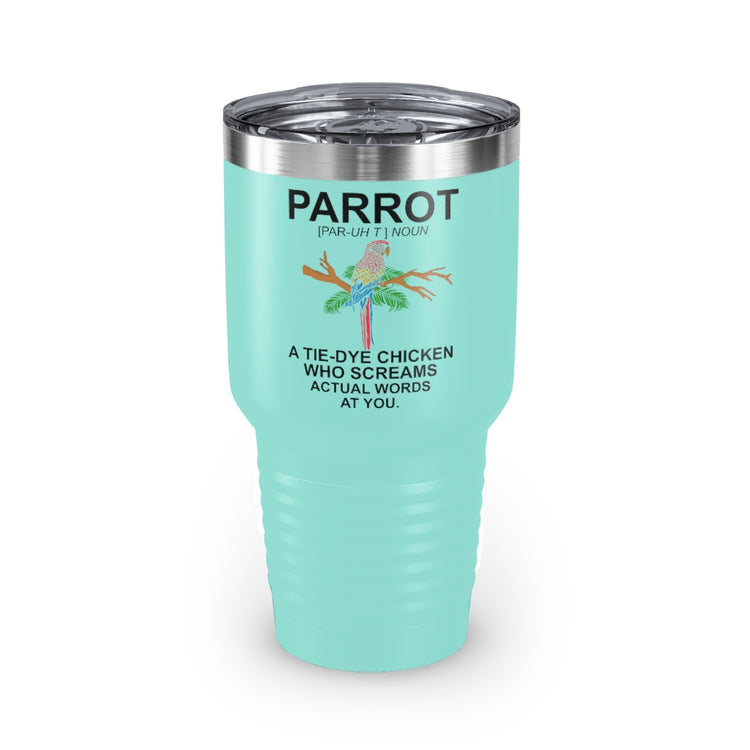 30oz Tumbler Stainless Steel Colors Humorous Parrot Cockatoo Cockatiels Colored Birds Enthusiast Novelty Parakeet