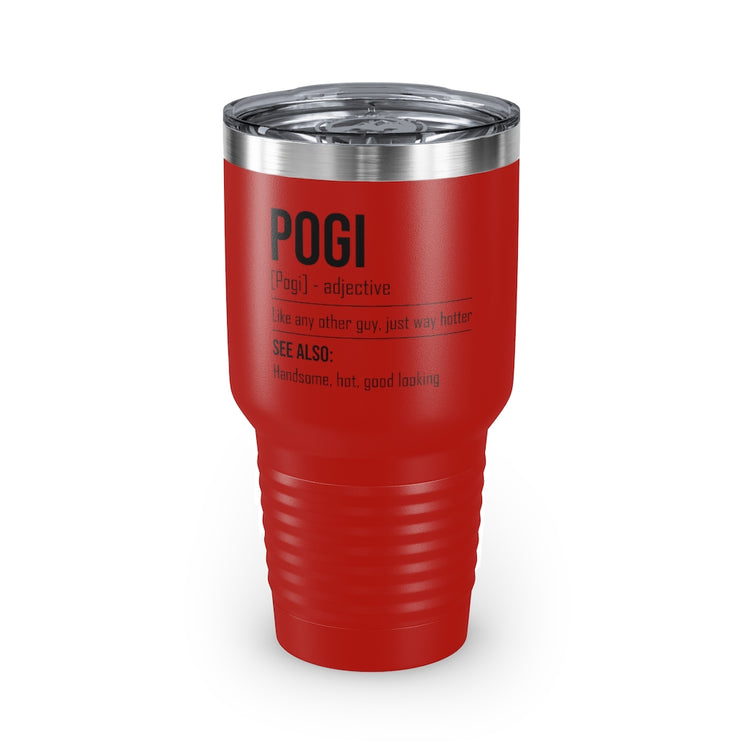 30oz Tumbler Stainless Steel Colors Novelty Pogi Handsome Guys Good-Looking Nice-Looking Man Hilarious Attractive