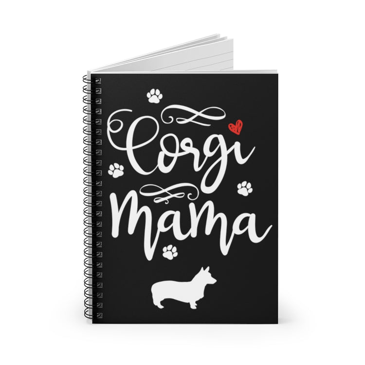 Spiral Notebook  Hilarious Corgis Mommas Appreciation Sarcastic Saying Pun Humorous Doggos