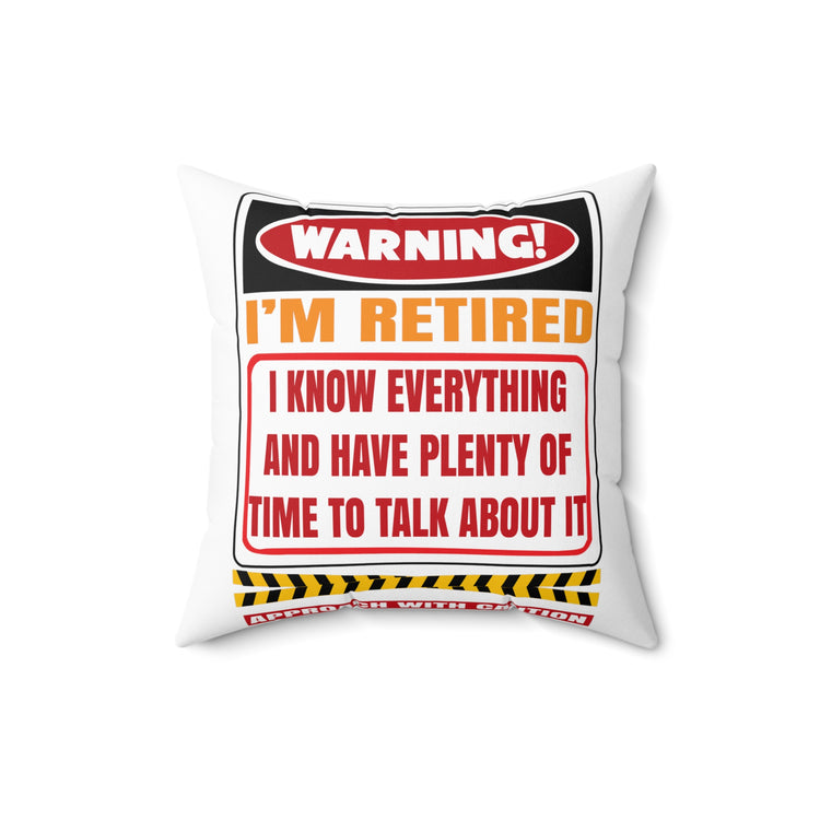 Humorous Warning I'm Retired Grandmother Spun Polyester Square Pillow