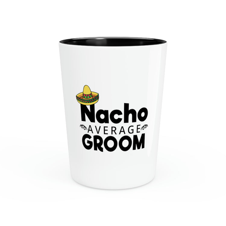 Shot Glass Party Ceramic Tequila Humorous Groom Nachos Weddings Bachelors Mexico We Fun Grooms Engagement Bridaldding