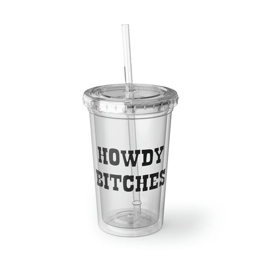 16oz Plastic Cup Humorous Howdy Wedding Entourages Bridal Girl Bride Hilarious Countryside Engagement