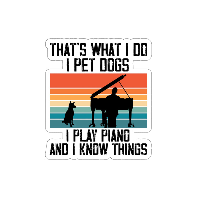 Sticker Decal Novelty Pet Dog Play Piano And Know Thing Pets Lover Hilarious Fur Parent Stickers For Laptop Car