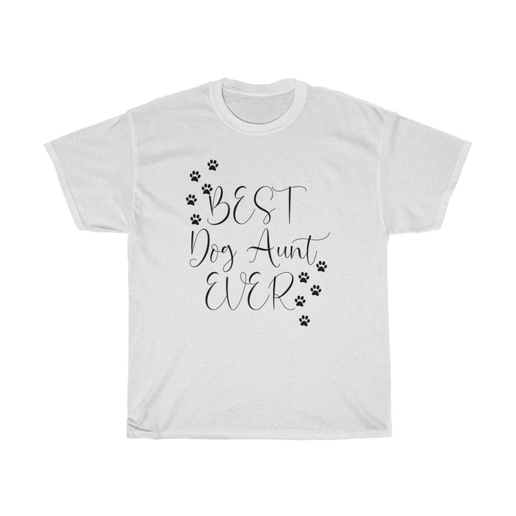 Humorous Dog Aunt Ever Fur Parent Furry Animals Enthusiast Novelty Auntie Pets