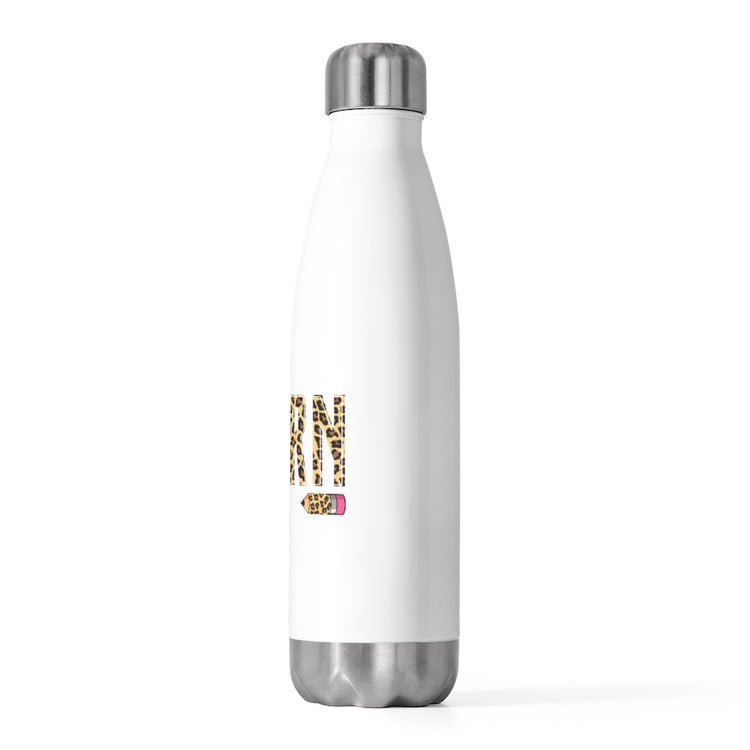 20oz Insulated Bottle Novelty Y'all Gonna Learn Today Educators Professor Teachers Hilarious Students