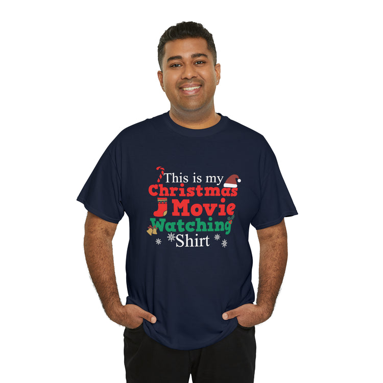 Shirt Funny This Is My Christmas Movie Watching Film Holiday Family  Festive Winter T-Shirt Unisex Heavy Cotton Tee