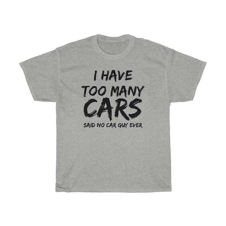 Hilarious Have Too Many Cars Automobile Racing Enthusiast Humorous Riding