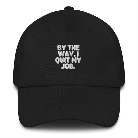 Dad hat Humorous Resignation Quitting Working Worker Enthusiast Hilarious Resigned Quitted Workplace Occupation