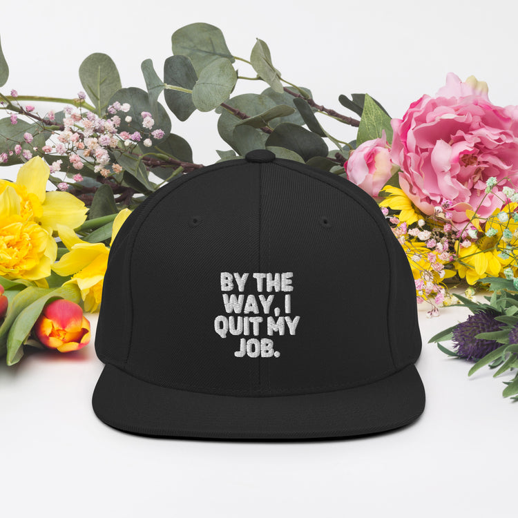 Snapback Hat  Hilarious Resignation Quitting Working Worker Novelty Resigned Quitted Workplace Occupation