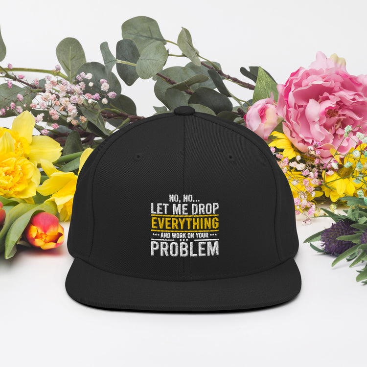 Snapback Hat Humorous Sardonic Lover Ironic Sayings Slogan Novelty Satirical Derisive Scornful Mocking Phrase