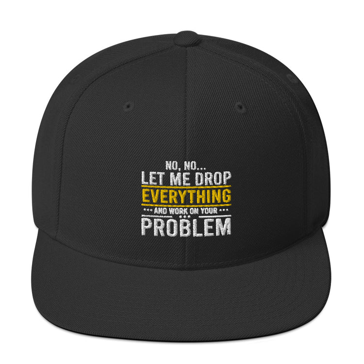 Snapback Hat Humorous Sardonic Lover Ironic Sayings Slogan Novelty Satirical Derisive Scornful Mocking Phrase