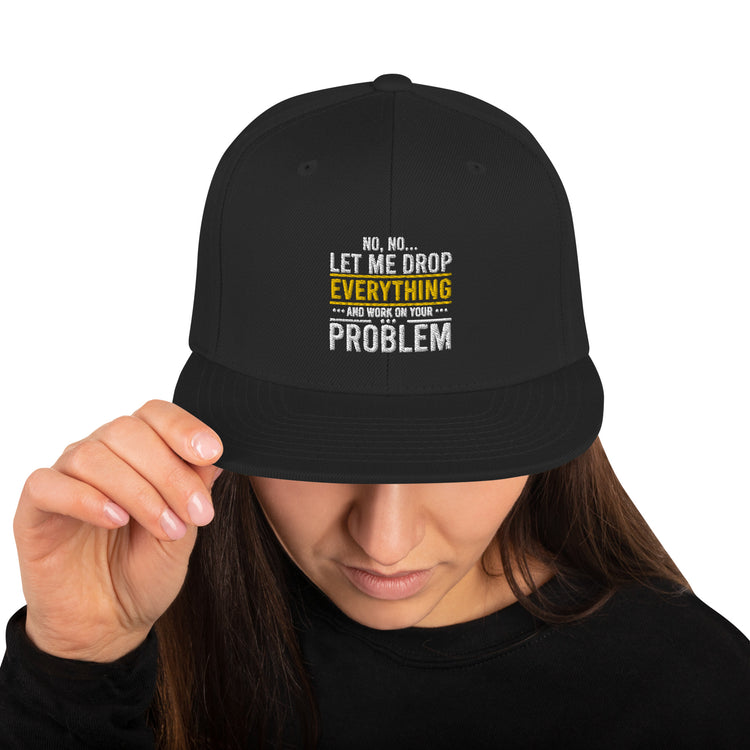 Snapback Hat Humorous Sardonic Lover Ironic Sayings Slogan Novelty Satirical Derisive Scornful Mocking Phrase