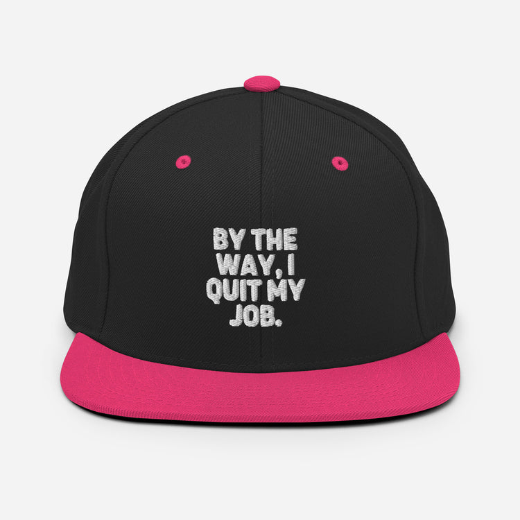 Snapback Hat Humorous Resignation Quitting Working Worker Enthusiast Hilarious Resigned Quitted Workplace Occupation