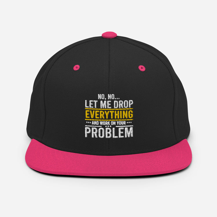 Snapback Hat Humorous Sardonic Lover Ironic Sayings Slogan Novelty Satirical Derisive Scornful Mocking Phrase