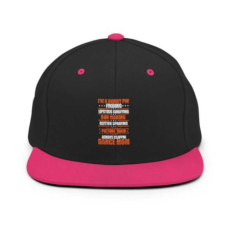 Snapback Hat Humorous Dance Choreographers Sarcasm Funny Mother's Day Pun Grandmother Momma Supermoms Parents Pun