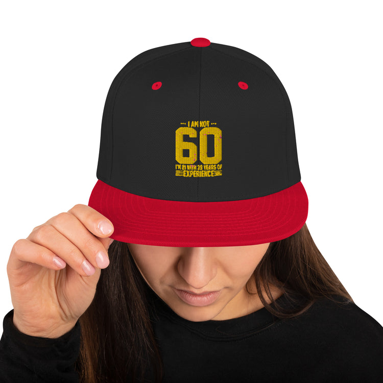 Snapback Hat   Hilarious Sarcasm Funny 60th Celebrations Celebrate Party Humorous Celebrant Family Birthdate Sarcastic