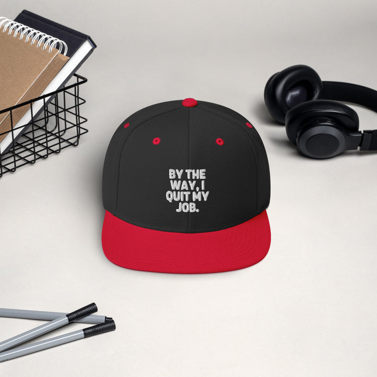 Snapback Hat Humorous Resignation Quitting Working Worker Enthusiast Hilarious Resigned Quitted Workplace Occupation