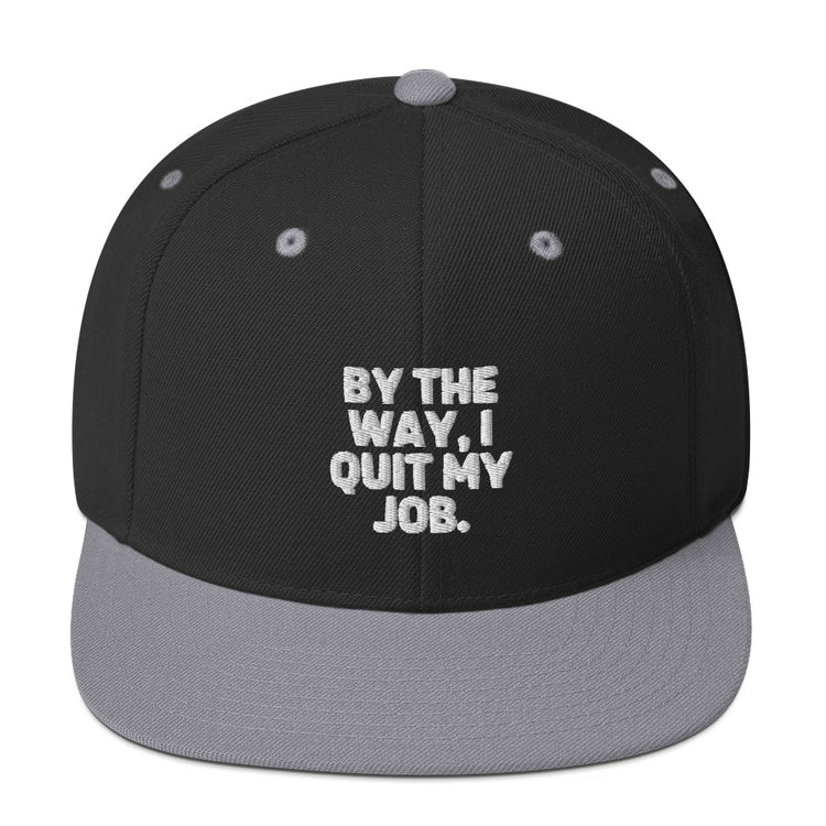 Snapback Hat Humorous Resignation Quitting Working Worker Enthusiast Hilarious Resigned Quitted Workplace Occupation