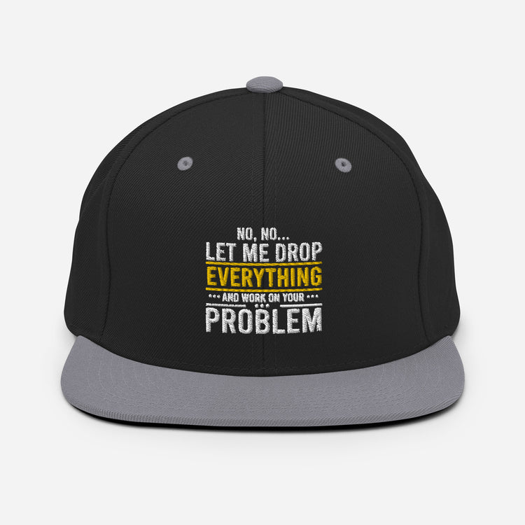 Snapback Hat Humorous Sardonic Lover Ironic Sayings Slogan Novelty Satirical Derisive Scornful Mocking Phrase