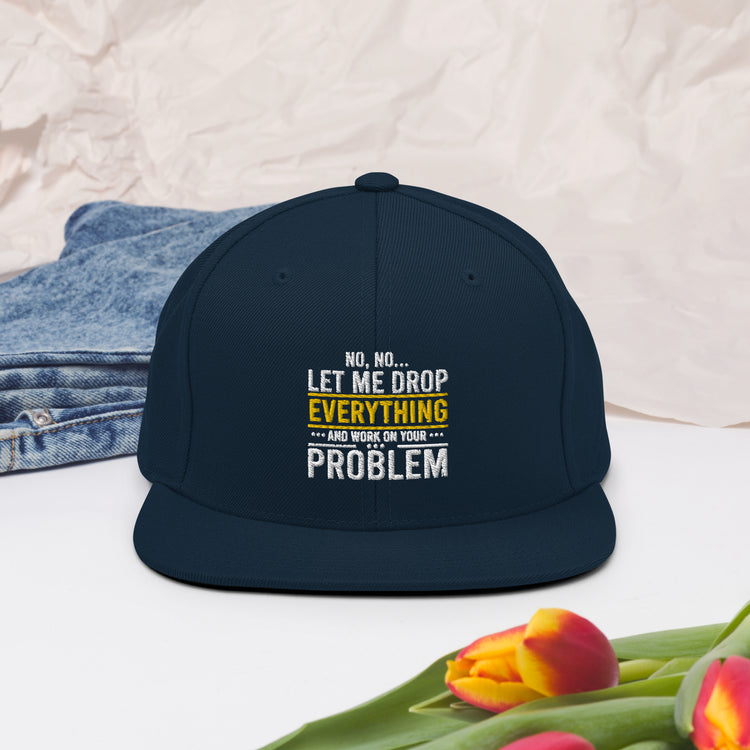 Snapback Hat Humorous Sardonic Lover Ironic Sayings Slogan Novelty Satirical Derisive Scornful Mocking Phrase