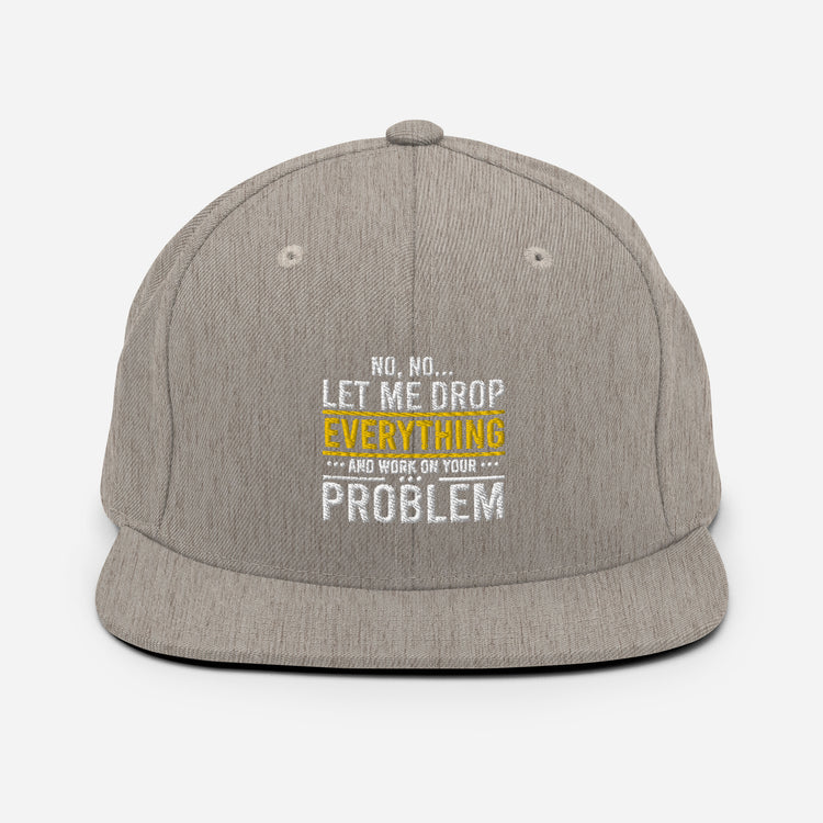 Snapback Hat Humorous Sardonic Lover Ironic Sayings Slogan Novelty Satirical Derisive Scornful Mocking Phrase