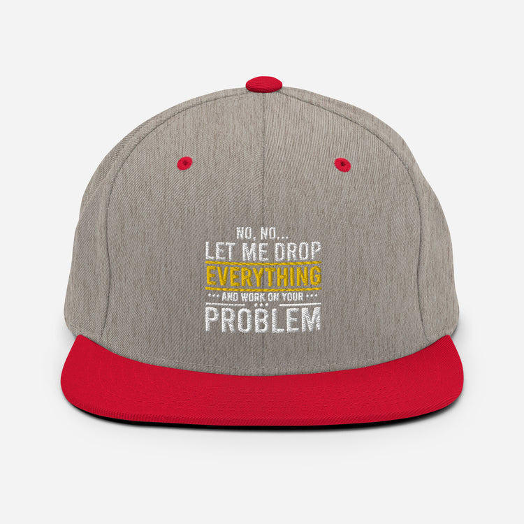 Snapback Hat Humorous Sardonic Lover Ironic Sayings Slogan Novelty Satirical Derisive Scornful Mocking Phrase