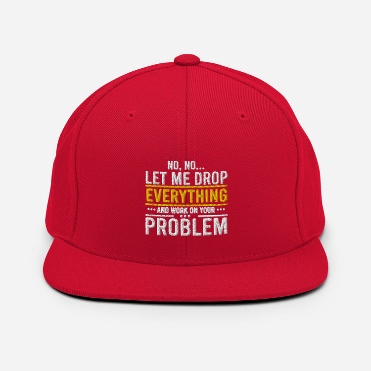 Snapback Hat Humorous Sardonic Lover Ironic Sayings Slogan Novelty Satirical Derisive Scornful Mocking Phrase