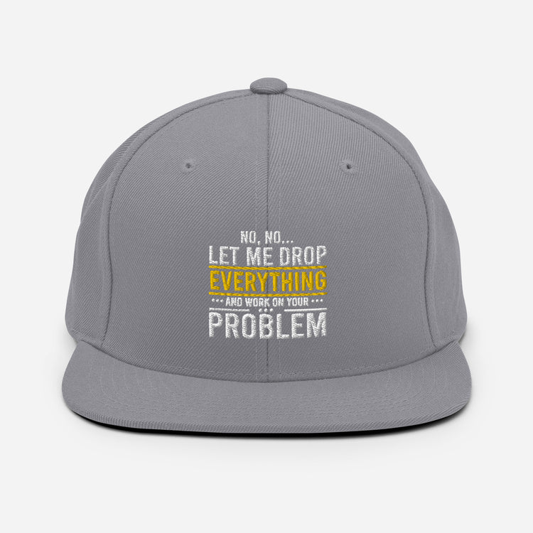 Snapback Hat Humorous Sardonic Lover Ironic Sayings Slogan Novelty Satirical Derisive Scornful Mocking Phrase