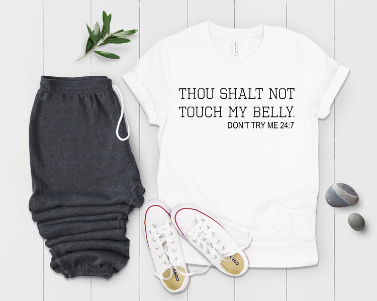 Thou Shall Not Touch My Belly Baby Bump Future Mom Shirt - Teegarb