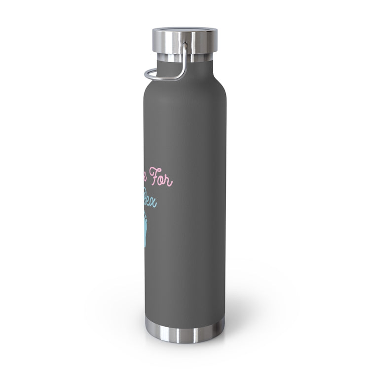 Copper Vaccum Insulated Bottle 22oz  Humorous Dad Party Revealing Mom Baby Funny Saying Grandma Hilarious Mothering